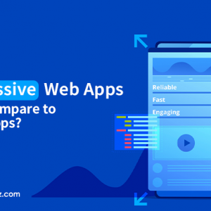 Progressive Web Apps Vs Native Apps: Which One Is Better?