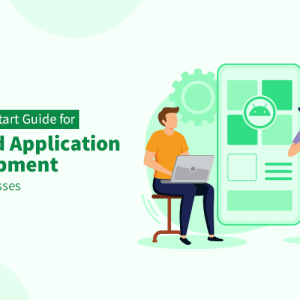 The Quick Start Guide for Android Application Development